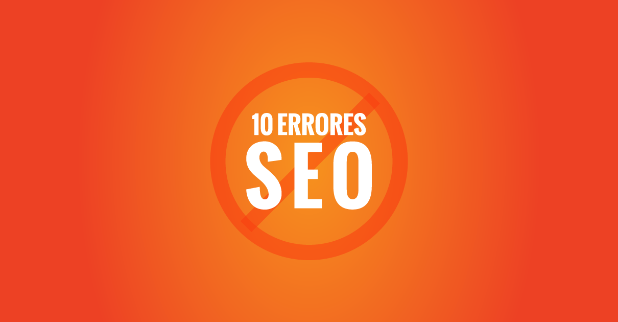 10-errores-seo-y-como-solucionarlos
